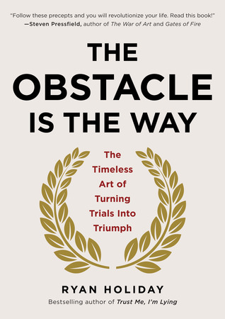Poster for The Obstacle Is the Way: The Timeless Art of Turning Trials into Triumph